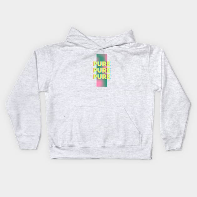 Pure Pure Pure Kids Hoodie by High Altitude